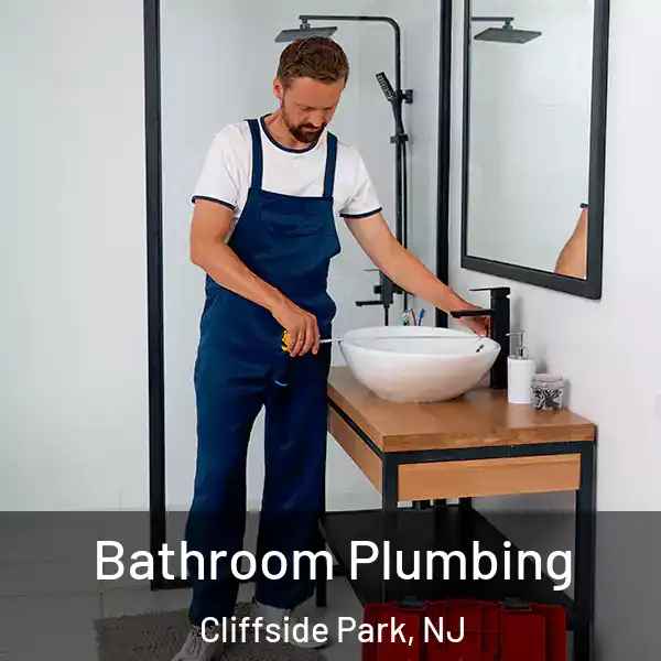  Bathroom Plumbing Cliffside Park, NJ