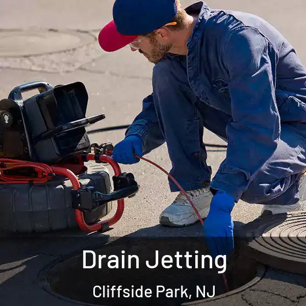  Drain Jetting Cliffside Park, NJ