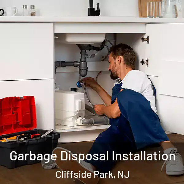  Garbage Disposal Installation Cliffside Park, NJ