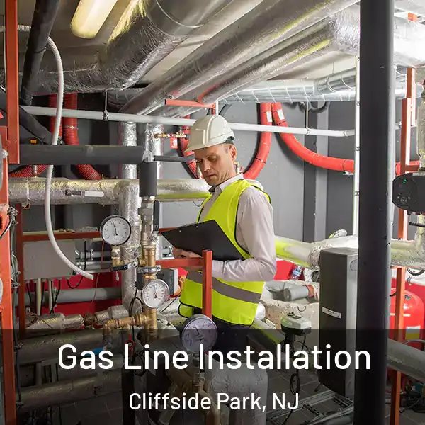  Gas Line Installation Cliffside Park, NJ