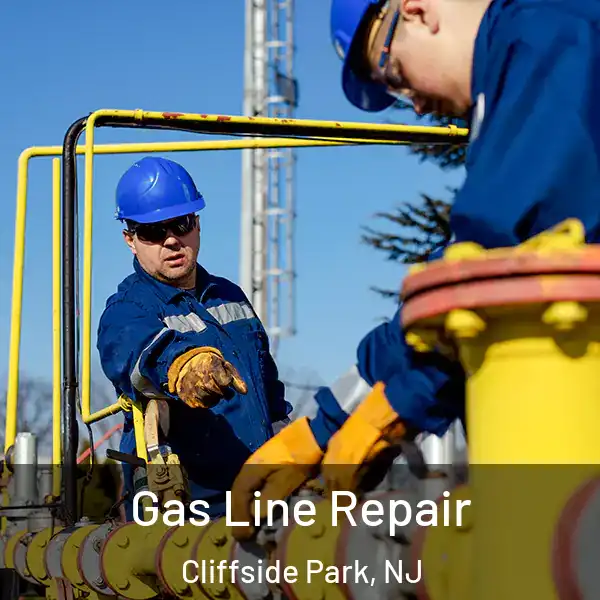  Gas Line Repair Cliffside Park, NJ