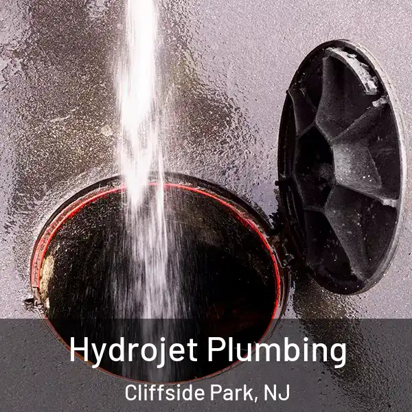  Hydrojet Plumbing Cliffside Park, NJ