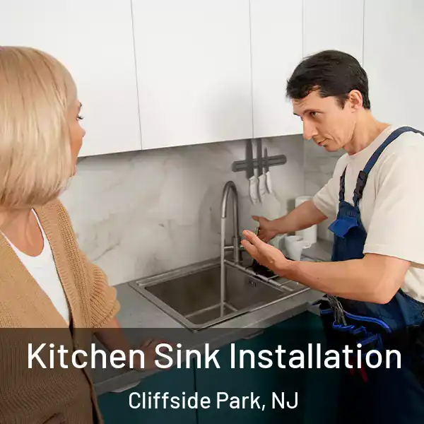  Kitchen Sink Installation Cliffside Park, NJ