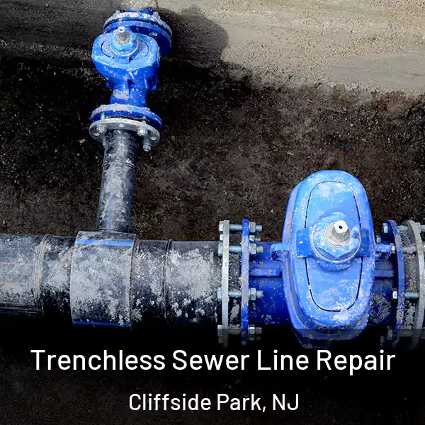  Trenchless Sewer Line Repair Cliffside Park, NJ