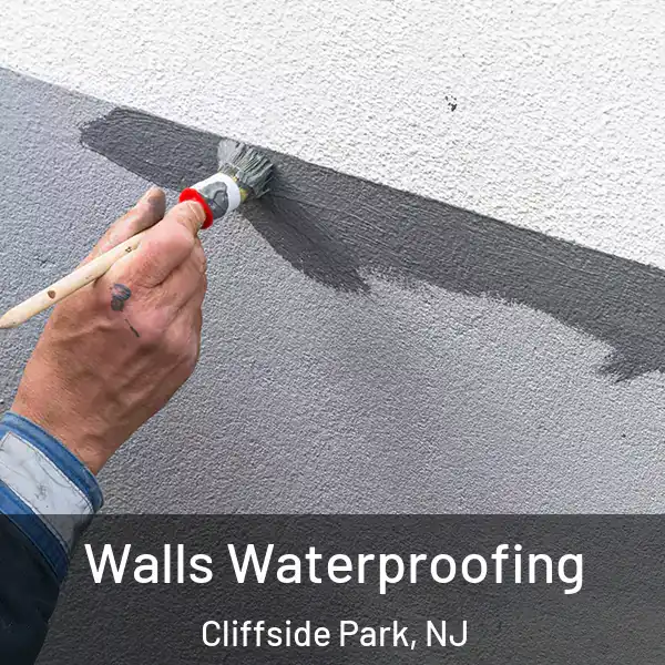  Walls Waterproofing Cliffside Park, NJ