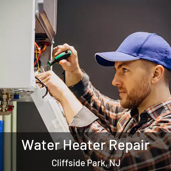  Water Heater Repair Cliffside Park, NJ