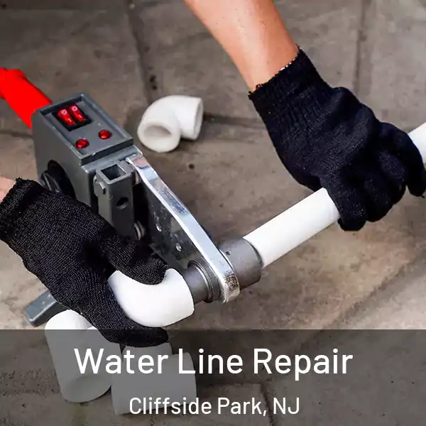  Water Line Repair Cliffside Park, NJ